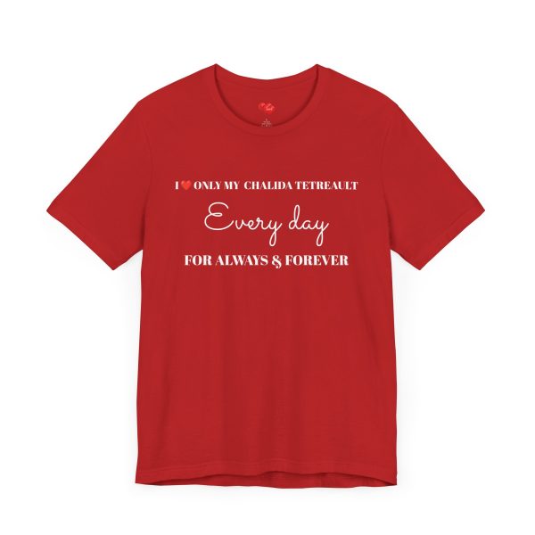 “LOVE” Men’s T-Shirt Classic Jersey Short Sleeve Tee - I LOVE ONLY MY CHALIDA TETREAULT EVERY DAY... FOR ALWAYS & FOREVER - Image 19