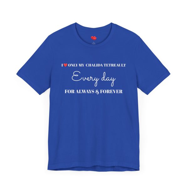 “LOVE” Men’s T-Shirt Classic Jersey Short Sleeve Tee - I LOVE ONLY MY CHALIDA TETREAULT EVERY DAY... FOR ALWAYS & FOREVER - Image 11